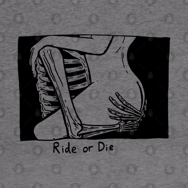 Ride Or Die Biker Skeleton Aesthetic Streetwear by dewinpal